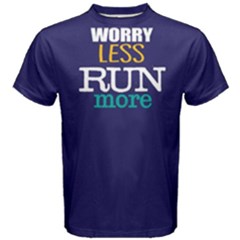 Worry Less Run More - Men s Cotton Tee by FunnySaying