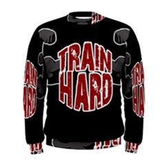 Train Hard Men s Sweatshirt by Valentinaart