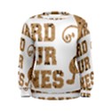 Work Hard Your Bones Women s Sweatshirt View1