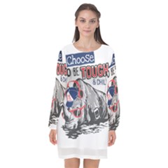 Choose To Be Tough & Chill Long Sleeve Chiffon Shift Dress  by Bigfootshirtshop